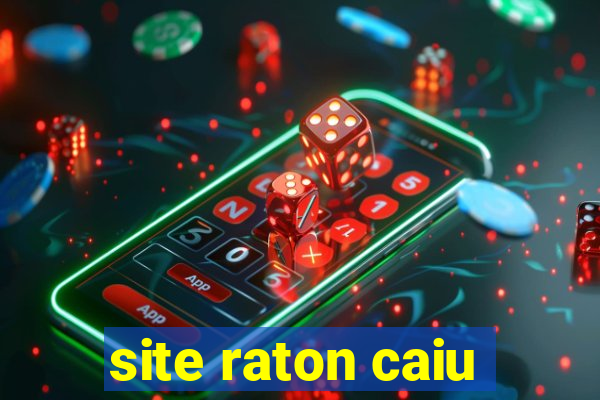 site raton caiu